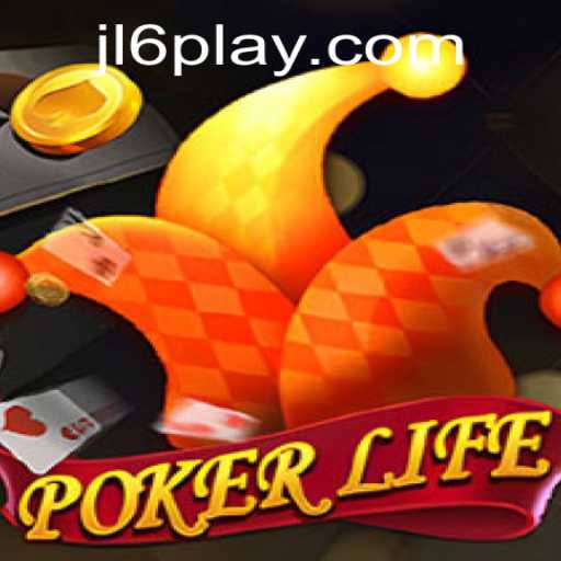 Exploring PokerLife: The Ultimate Poker Experience with JL6